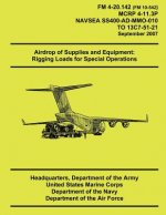 Airdrop of Supplies and Equipment: Rigging Loads for Special Operations