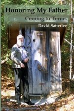 Honoring My Father: Coming to Terms