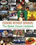 Cooking without Borders: The Global Citizen Cookbook