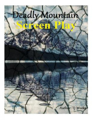 Deadly Mountain- ScreenPlay