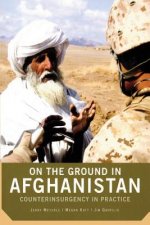 On the Ground in Afghanistan: Counterinsurgency in Practice