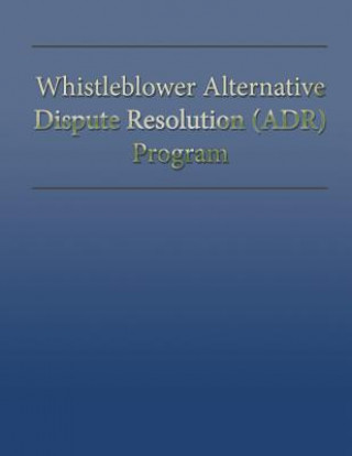 Whistleblower Alternative Dispute Resolution (ADR) Program