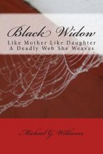 Black Widow: Like Mother Like Daughter A Deadly Web She Weaves