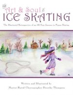 The Art and Soul of Ice Skating - LARGE PRINT EDITION