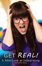 Get REAL!: A REAL Look at Interpreting