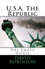 U.S.A. The Republic: The Empty House