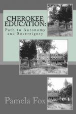 Cherokee Education: : Path to Autonomy and Sovereignty