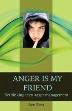 Anger Is My Friend: Rethinking Teen Anger Management