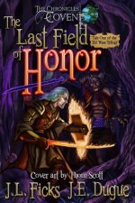 The Last Field of Honor: The Chronicles of Covent