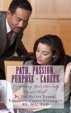 Path, Passion, Purpose - CAREER: 