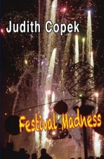 Festival Madness: Two festivals, two murders, high-tech high crimes and misdemeanors and a soupçon of romantic suspense