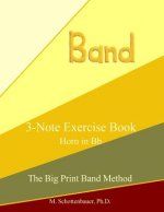3-Note Exercise Book: Horn in Bb
