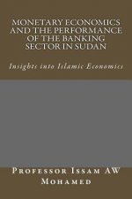 Monetary Economics and the Performance of the Banking Sector in Sudan