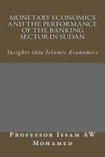 Monetary Economics and the Performance of the Banking Sector in Sudan