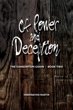 Of Power and Deception: The Consortium Chain, Book Two