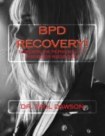 Bpd Recovery!: Borderline Personality Disorder Recovery