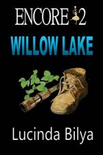 Encore 2: Willow Lake
