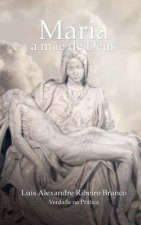 Maria: a m?e de Deus
