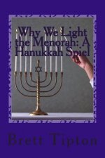 Why We Light the Menorah: A Hanukkah Spiel