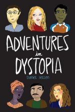 Adventures in Dystopia