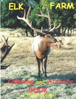Elk Farm Coloring And Activity Book