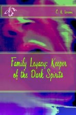 Family Legacy: Keeper of the Dark Spirits