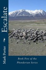 Escalate: Book Five of the Phenderian Series