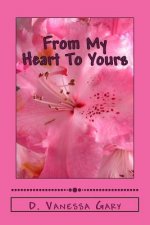 From My Heart to Yours: a collection of personal thoughts through poetry