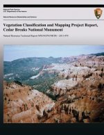 Vegetation Classification and Mapping Project Report, Cedar Breaks National Monument