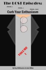 The LOST EPISODES: Curb Your Enthusiasm: (Shoulda..) (Coulda...) (Woulda...been)