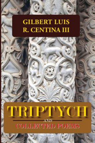 Triptych: And Collected Poems
