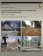Campsite Impact in the Wilderness of Sequoia and Kings Canyon National Parks: Thirty Years of Change