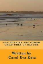 Sun Bunnies and Other Creatures of Nature