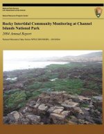 Rocky Intertidal Community Monitoring at Channel Islands National Park - 2004 Annual Report