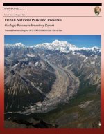 Denali National Park and Preserve Geologic Resources Inventory Report