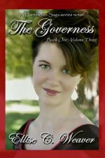 The Governess: Book One--Volume Three: A Huntington Saga Series Novel