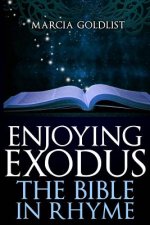 Enjoying Exodus: The Bible in Rhyme
