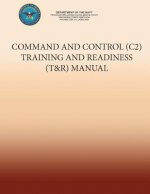 Command and Control (C2) Training and Readiness (T&R) Manual