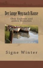 Der lange Weg nach Hause: Über Zauberer und andere Menschen