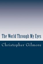 The World Through My Eyes