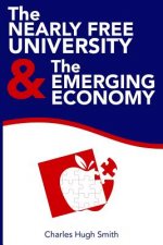 The Nearly Free University and the Emerging Economy: The Revolution in Higher Education
