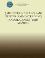 Ammunition Technician/Officer (AMMO) Training and Readiness (T&R) Manual