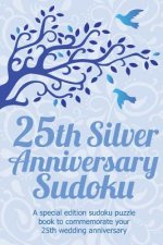 25th Anniversary Sudoku: A special edition sudoku puzzle book to commemorate your 25th wedding anniversary