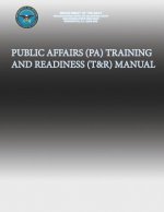 Public Affairs (PA) Training and Readiness (T&R) Manual