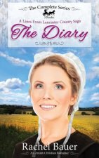 The Diary - The Complete Series: Plain Living; Plain Trouble; Plain Love - A Lines from Lancaster County Saga