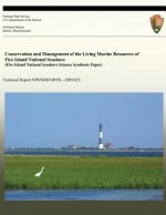 Conservation and Management of the Living Marine Resources of Fire Island National Seashore (Fire Island National Seashore Science Synthesis Paper)