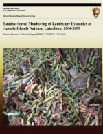 Landsat-based Monitoring of Landscape Dynamics at Apostle Islands National Lakeshore, 2004-2009