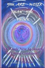 You Are Wiser Than You Think: A Whole New Approach to Giving Guidance