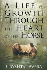 A Life of Growth Through the Heart of the Horse