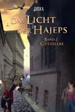 Das Licht der Hajeps: Guerillas